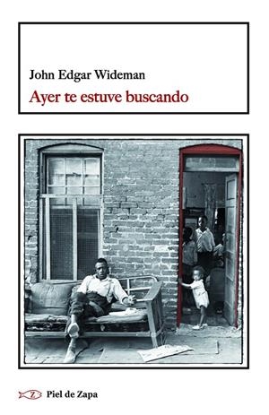 AYER TE ESTUVE BUSCANDO | 9788419200129 | WIDEMAN, JOHN EDGAR