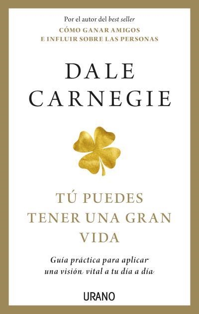 TÚ PUEDES TENER UNA GRAN VIDA | 9788417694708 | CARNEGIE, DALE