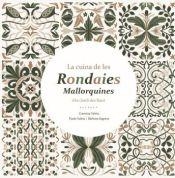 LA CUINA DE LES RONDAIES MALLORQUINES | 9788496199576 | SAGRERA ANTICH, BÀRBARA/VALRIU LLINÁS, PAULA/CAREINA VALRIU LLINÁS