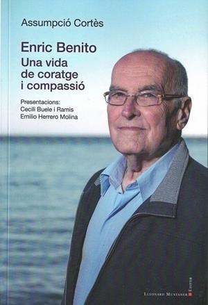 ENRIC BENITO UNA VIDA DE CORATGE I COMPASSIO | 9788418758577 | CORTES, ASSUMPCIO