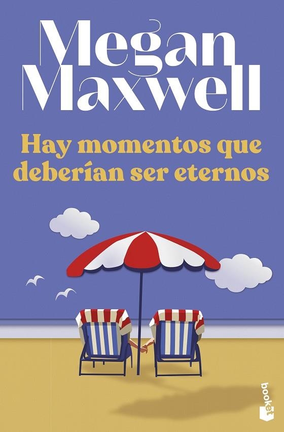 HAY MOMENTOS QUE DEBERÍAN SER ETERNOS | 9788408258629 | MAXWELL, MEGAN