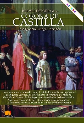 BREVE HISTORIA DE LA CORONA DE CASTILLA. NUEVA EDICIÓN COLOR | 9788413052755 | ORTEGA CERVIGÓN, JOSÉ IGNACIO