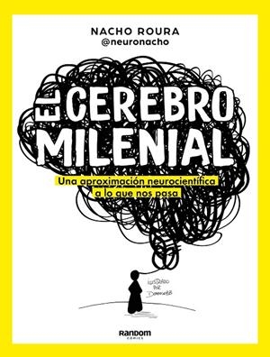 CEREBRO MILENIAL | 9788418040108 | ROURA @NEURONACHO, NACHO