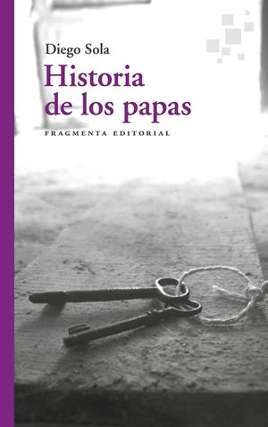 HISTORIA DE LOS PAPAS | 9788417796549 | SOLA, DIEGO
