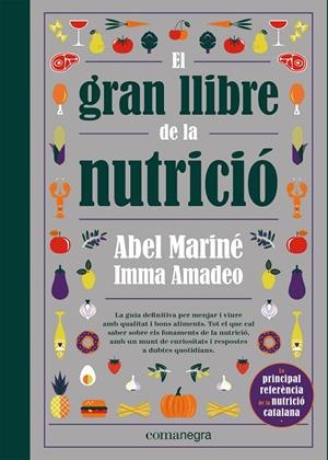 EL GRAN LLIBRE DE LA NUTRICIÓ | 9788418857560 | MARINÉ, ABEL/AMADEO, IMMA