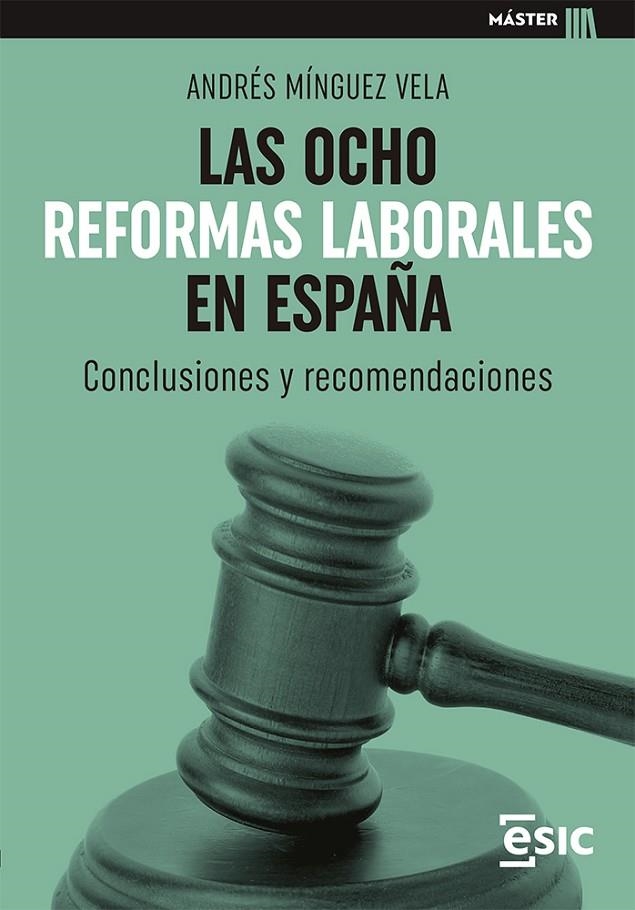 LAS OCHO REFORMAS LABORALES EN ESPAÑA | 9788418944741 | MÍNGUEZ VELA, ANDRÉS