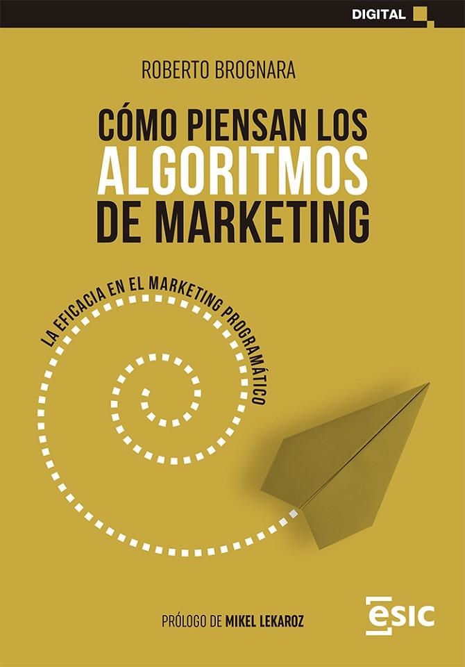 CÓMO PIENSAN LOS ALGORITMOS DE MARKETING | 9788418944703 | BROGNARA, ROBERTO