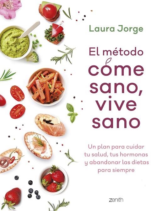 EL MÉTODO COME SANO, VIVE SANO | 9788408257738 | JORGE, LAURA