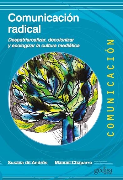 COMUNICACIÓN RADICAL | 9788416919406 | DE ANDRÉS DEL CAMPO, SUSANA/CHAPARRO ESCUDERO, MANUEL