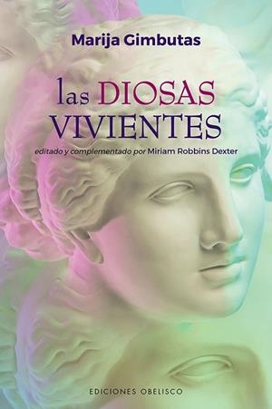LAS DIOSAS VIVIENTES | 9788491118671 | GIMBUTAS, MARIJA/ROBBINS DEXTER, MIRIAM