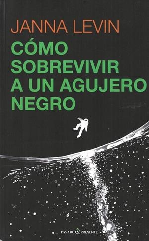 CO?MO SOBREVIVIR A UN AGUJERO NEGRO | 9788412465938 | LEVIN, JANNA