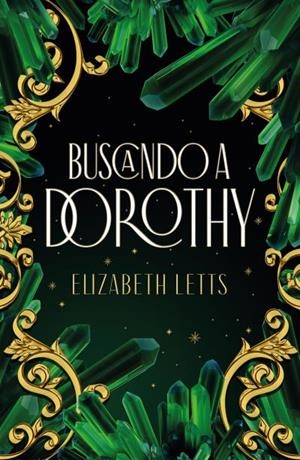 BUSCANDO A DOROTHY | 9788416517770 | LETTS, ELIZABETH