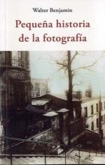 PEQUEÑA HISTORIA DE LA FOTOGRAFÍA | 9788497164245 | BENJAMIN, WALTER