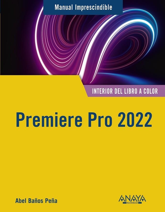 PREMIERE PRO 2022 | 9788441545854 | BAÑOS PEÑA, ABEL