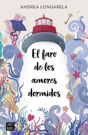 EL FARO DE LOS AMORES DORMIDOS | 9788408254430 | LONGARELA, ANDREA