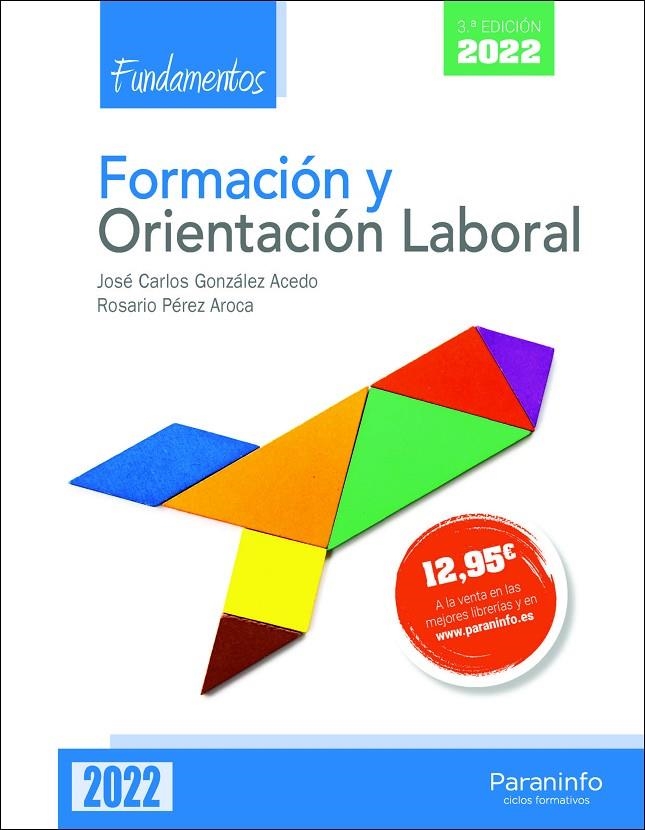 FORMACIÓN Y ORIENTACIÓN LABORAL. FUNDAMENTOS 3.ª EDICIÓN 2022 | 9788413679150 | GONZÁLEZ ACEDO, JOSÉ CARLOS/PÉREZ AROCA, ROSARIO