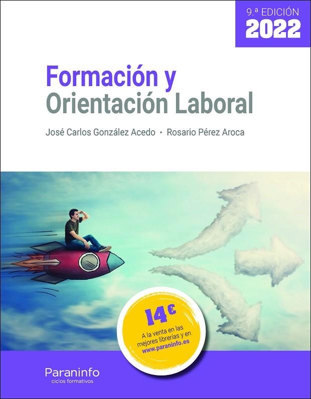 FORMACIÓN Y ORIENTACIÓN LABORAL 9.ª EDICIÓN 2022 | 9788413679143 | GONZÁLEZ ACEDO, JOSÉ CARLOS/PÉREZ AROCA, ROSARIO