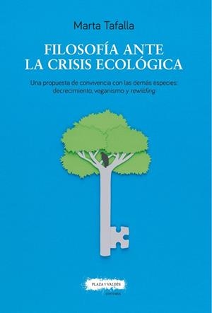 FILOSOFÍA ANTE LA CRISIS ECOLÓGICA | 9788417121563 | TAFALLA GONZÁLEZ, MARTA