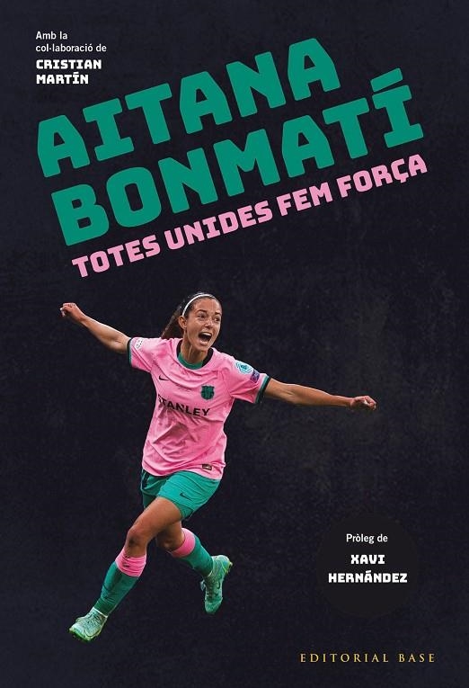 AITANA BONMATÍ. TOTES UNIDES FEM FORÇA! | 9788419007049 | BONMATÍ, AITANA/MARTÍN VIDAL, CRISTIAN