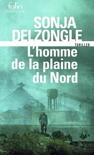 L'HOMME DE LA PLAINES DU NORD | 9782072922381 | DELZONGLE, SONJA