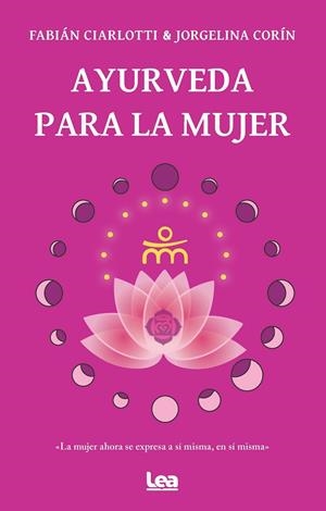 AYURVEDA PARA LA MUJER | 9788411310925 | FABIÁN CIARLOTTI/JORGELINA CORÍN