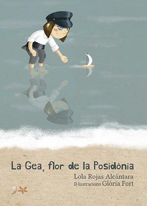 LA GEA, FLOR DE LA POSIDÒNIA | 9788417000813 | ROJAS ALCÁNTARA, LOLA