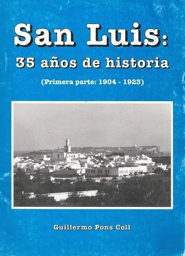 SAN LUIS: 35 AÑOS DE HISTORIA  | 19041923 | PONS COLL, GUILLERMO