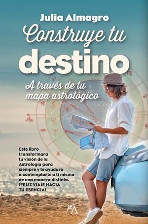 CONSTRUYE TU DESTINO | 9788411311731 | JULIA ALMAGRO PADILLA
