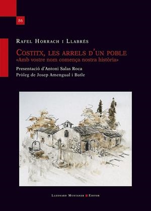 COSTITX, LES ARRELS D'UN POBLE. 'AMB VOSTRE NOM COMNEÇA NOSTRA HISTÒRIA' | 9788418758669 | HORRACH I LLABRES, RAFEL