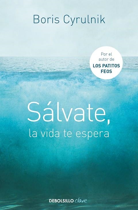 SÁLVATE, LA VIDA TE ESPERA | 9788490622407 | CYRULNIK, BORIS