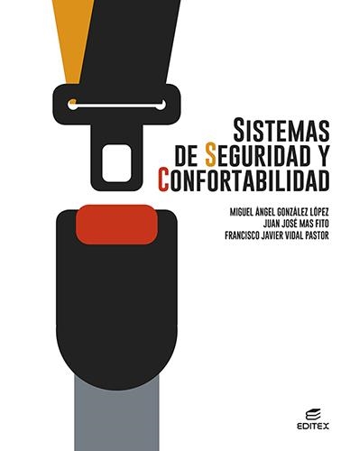 SISTEMAS DE SEGURIDAD Y CONFORTABILIDAD | 9788413218694 | GONZÁLEZ LÓPEZ, MIGUEL ÁNGEL/MAS FITO, JUAN JOSÉ/VIDAL PASTOR, FRANCISCO JAVIER