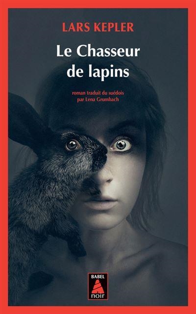 LE CHASSEUR DE LAPINS | 9782330155568 | KEPLER, LARS