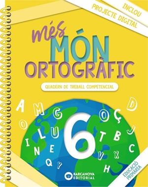 MÉS MÓN ORTOGRÀFIC 6 | 9788448957360 | CAMPS, MONTSERRAT/BOTA, MONTSERRAT