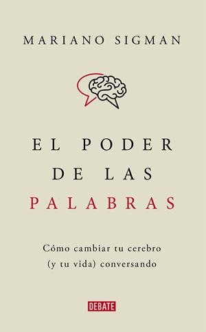 EL PODER DE LAS PALABRAS | 9788418006494 | SIGMAN, MARIANO