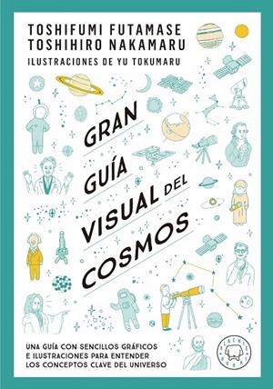 GRAN GUÍA VISUAL DEL COSMOS | 9788419172396 | FUTAMASE, TOSHIFUMI/NAKAMARU, TOSHIMIRO