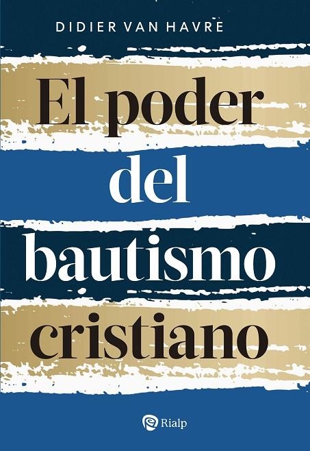 EL PODER DEL BAUTISMO CRISTIANO | 9788432162121 | VAN HAVRE, DIDIER