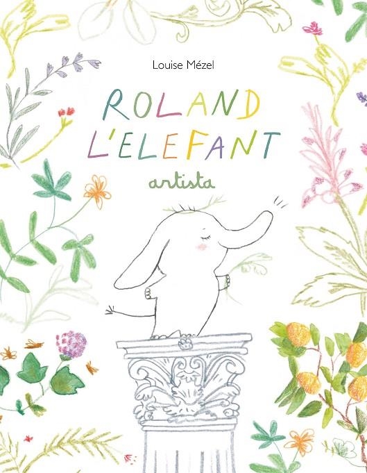 ROLAND L'ELEFANT ARTISTA | 9788412487077 | MÉZEL, LOUISE