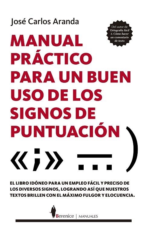 MANUAL PRÁCTICO PARA UN BUEN USO DE LOS SIGNOS DE PUNTUACIÓN | 9788411312042 | JOSÉ CARLOS ARANDA