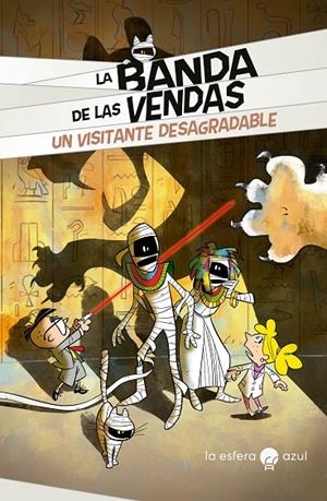 LA BANDA DE LAS VENDAS. UN VISITANTE DESAGRADABLE | 9788419472120 | VICENZI, ALESSANDRO