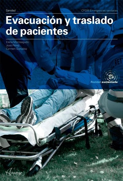 EVACUACIÓN Y TRASLADO DE PACIENTES | 9788417872069 | E. MONTEAGUDO, J. PÉREZ, C. GONZÁLEZ