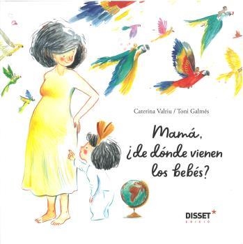 MAMÁ, ¿DE DÓNDE VIENEN LOS BEBÉS? | 9788496199583 | VALRIU LLINÁS, CATERINA/GAMÉS MARTÍ, ANTONI