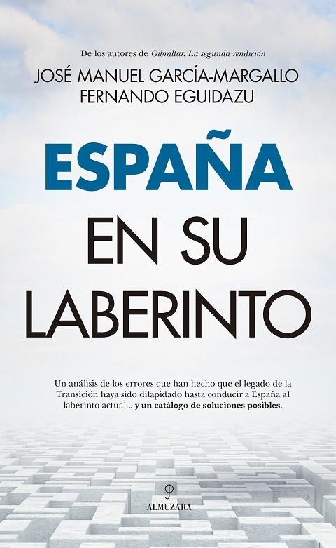 ESPAÑA EN SU LABERINTO | 9788411311557 | JOSÉ MANUEL GARCÍA-MARGALLO/FERNANDO EGUIDAZU PALACIOS