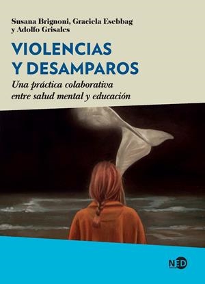 VIOLENCIAS Y DESAMPAROS | 9788418273827 | BRIGNONI, SUSANA/ESEBBAG, GRACIELA/GRISALES, ADOLFO