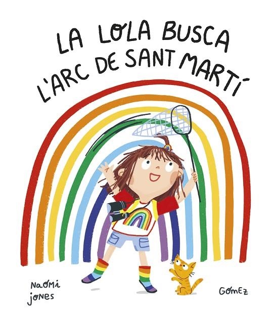 LA LOLA BUSCA L’ARC DE SANT MARTÍ | 9788419253187 | JONES, NAOMI