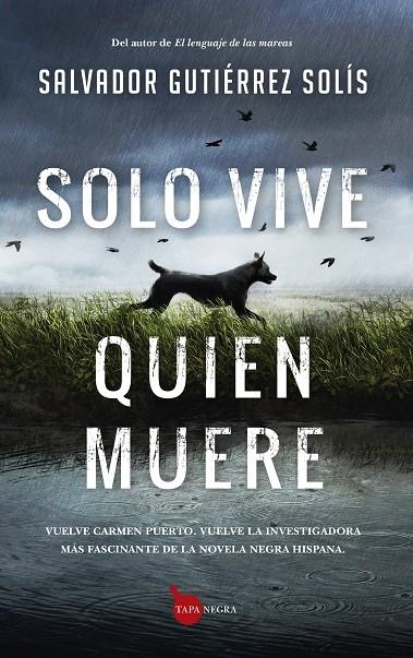 SOLO VIVE QUIEN MUERE | 9788411311304 | SALVADOR GUTIÉRREZ SOLÍS