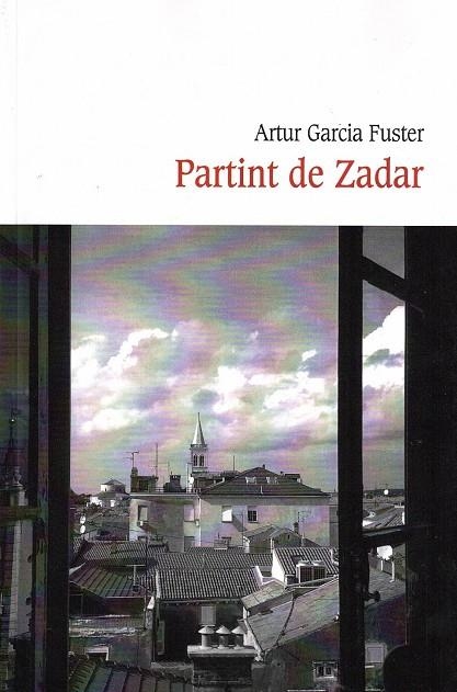 PARTINT DE ZADAR | 9788418758799 | GARCIA FUSTER, ARTUR