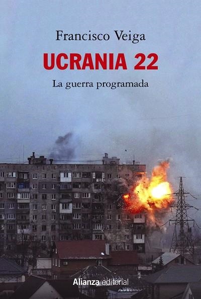 UCRANIA 22: LA GUERRA PROGRAMADA | 9788413629988 | VEIGA, FRANCISCO