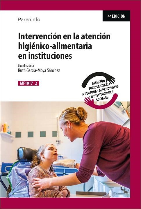 INTERVENCIÓN EN LA ATENCIÓN HIGIÉNICO-ALIMENTARIA EN INSTITUCIONES | 9788428318549 | GARCÍA-MOYA SÁNCHEZ, RUTH