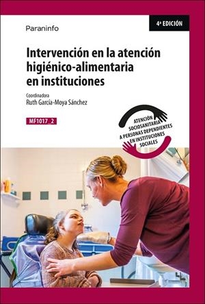 INTERVENCIÓN EN LA ATENCIÓN HIGIÉNICO-ALIMENTARIA EN INSTITUCIONES | 9788428318549 | GARCÍA-MOYA SÁNCHEZ, RUTH