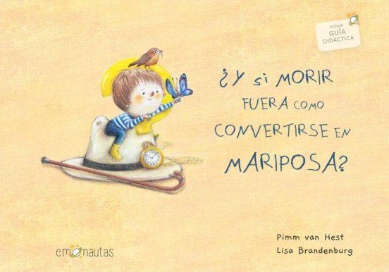 ¿Y SI MORIR FUERA COMO CONVERTIRSE EN MARIPOSA? | 9788412359701 | VAN HEST, PIMM